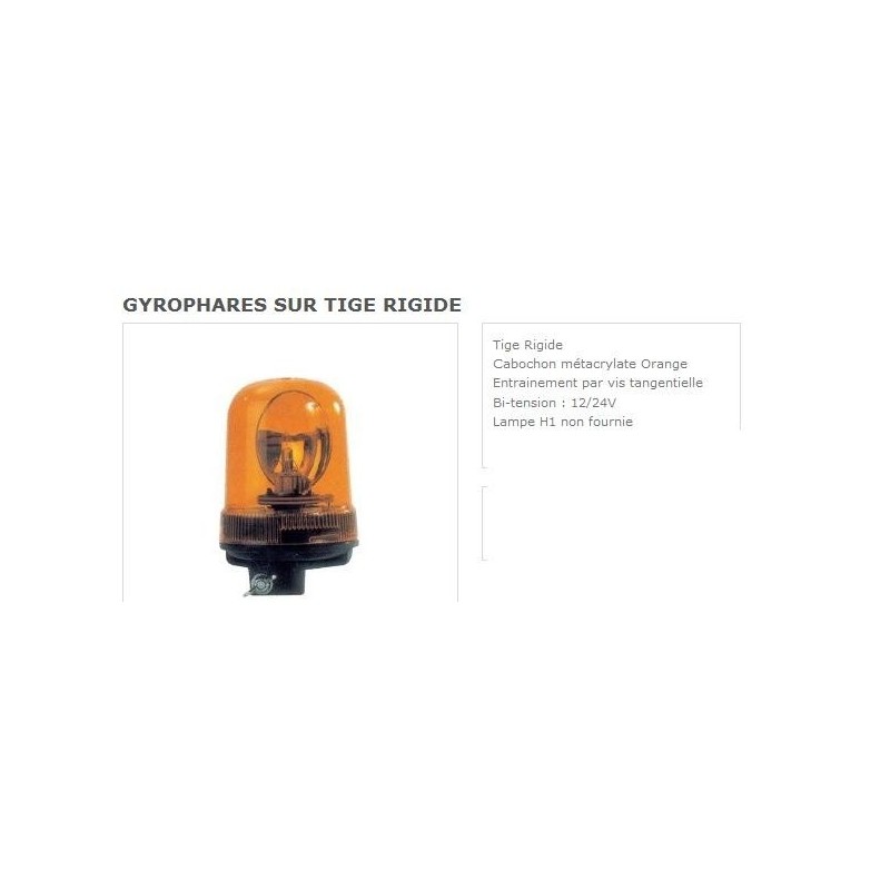 gyrophare sur tige rigide (lampe H1 non fournie)