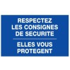 Panneau BLEU Respectez les consignes de sécurité Elles vous protègent - Rigide 330x200mm Panneau BLEU Respectez les consignes de sécurité Elles vous protègent - Rigide 330x200mm