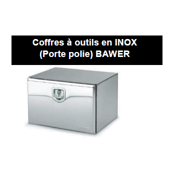 coffre à outils inox camion bawer